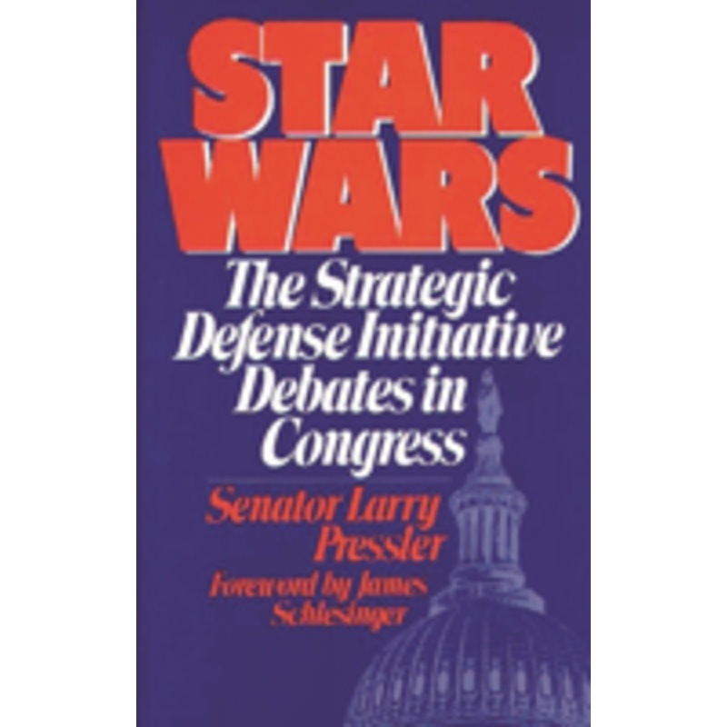 star wars: the strategic defense initiative debates in congress