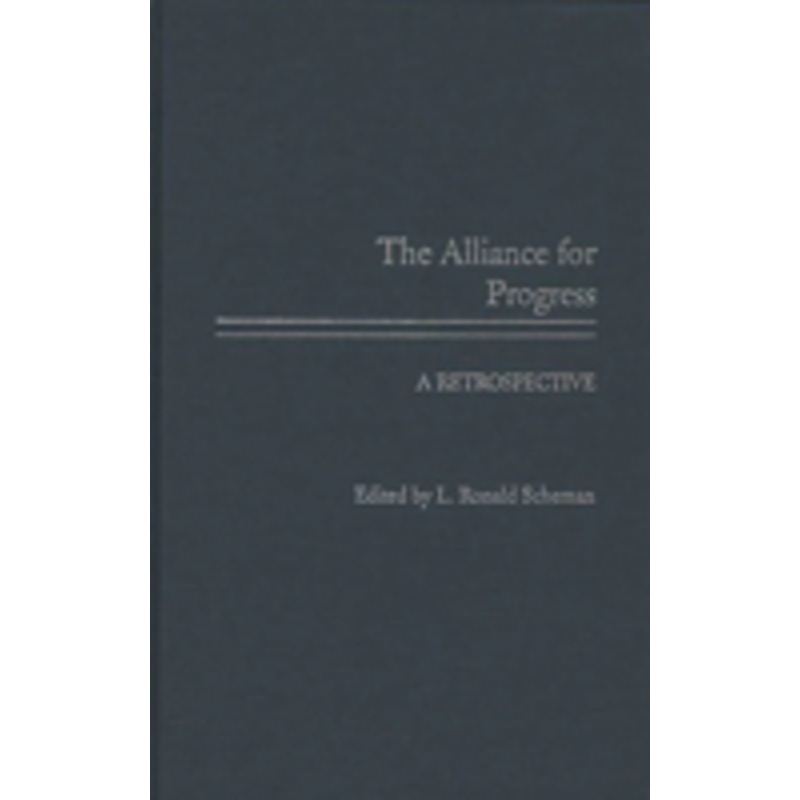 the alliance for progress: a retrospective
