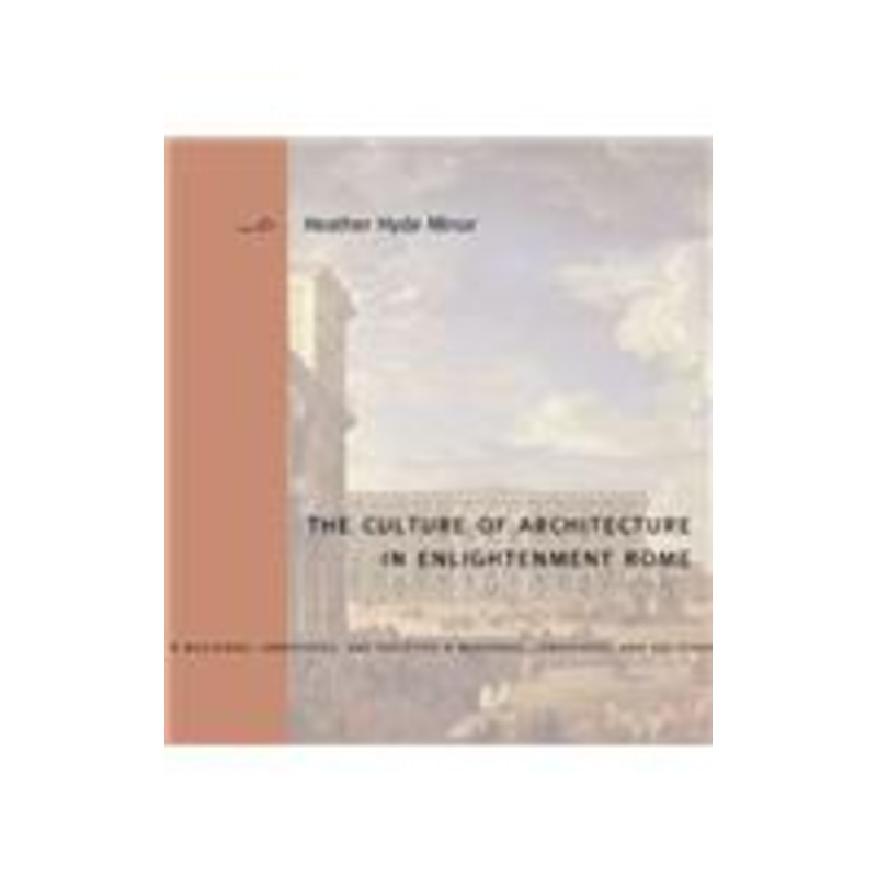 the culture of architecture in enlightenment rome