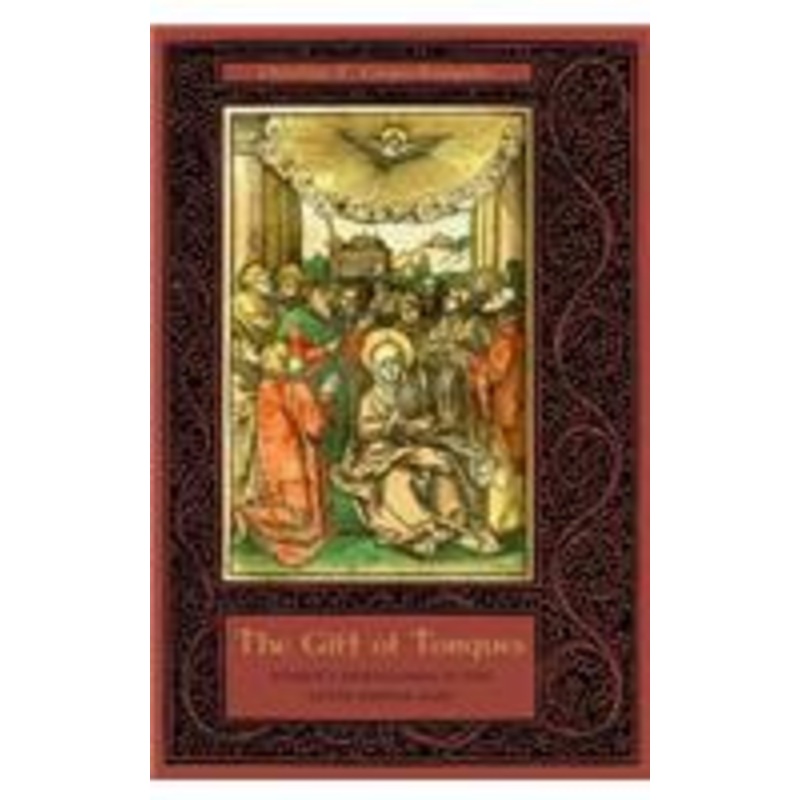 the gift of tongues: women’s xenoglossia in the later middle ages