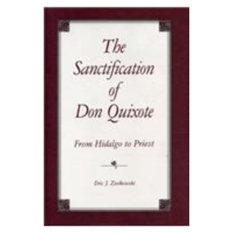 the sanctification of don quixote: from hidalgo to priest