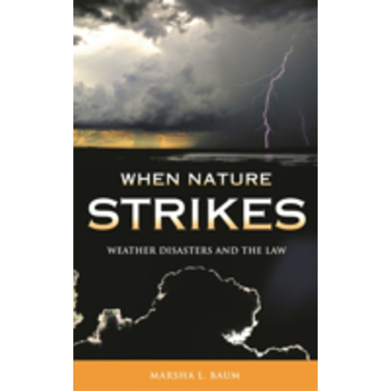 when nature strikes: weather disasters and the law