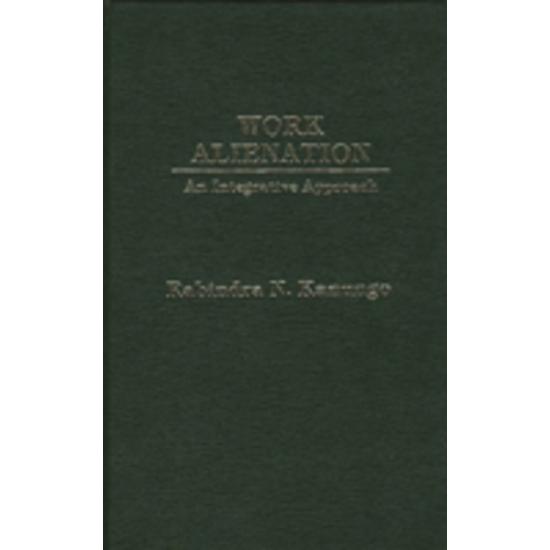 work alienation: an integrative approach