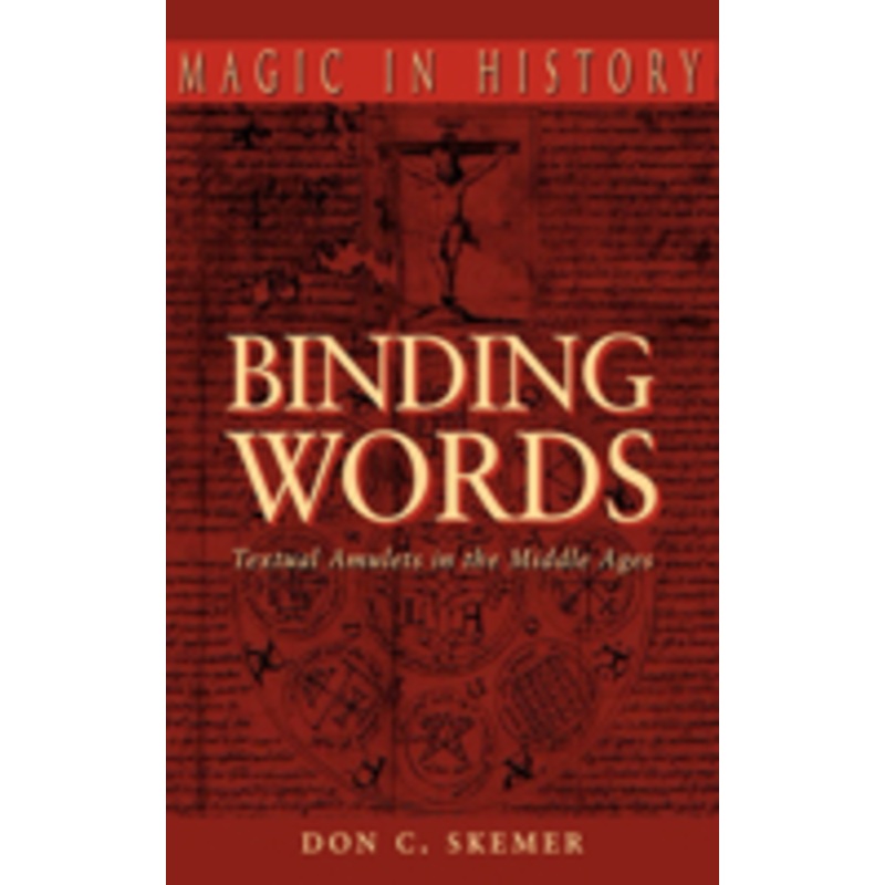 binding words: textual amulets in the middle ages
