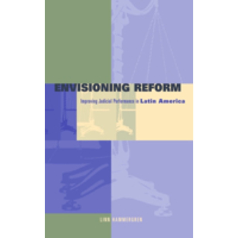 envisioning reform: conceptual and practical obstacles to improving judicial performance in latin america