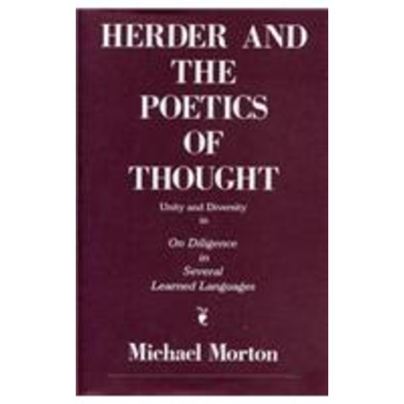 herder and the poetics of thought: unity and diversity in on diligence in several learned languages