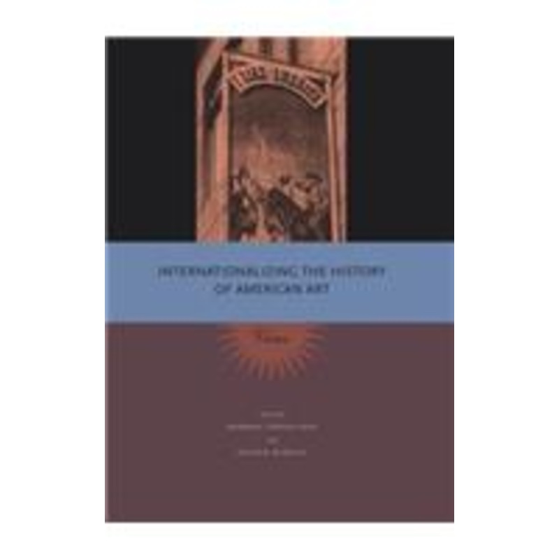 internationalizing the history of american art: views