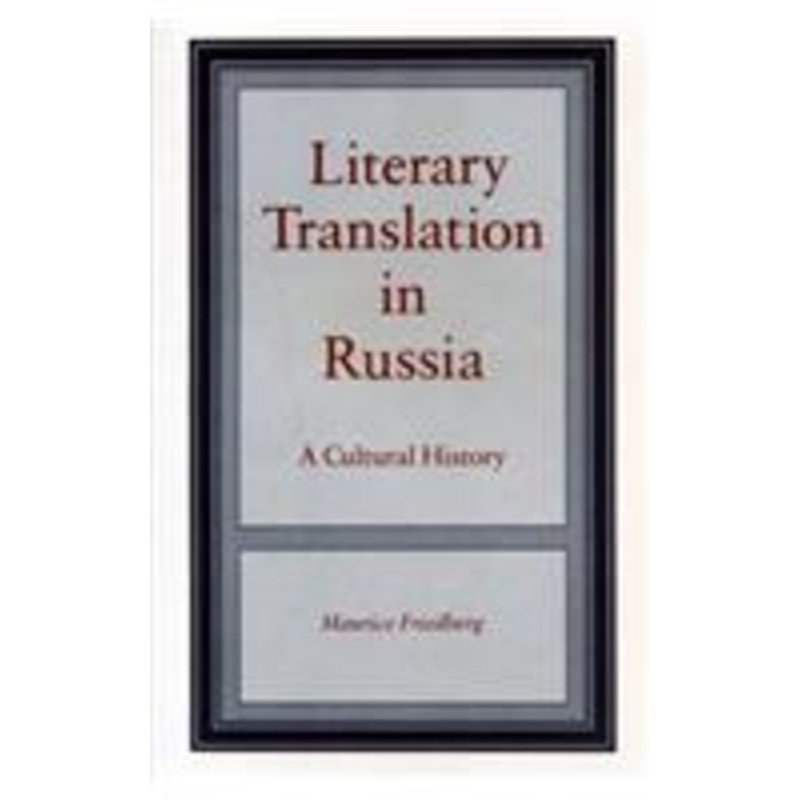 literary translation in russia: a cultural history