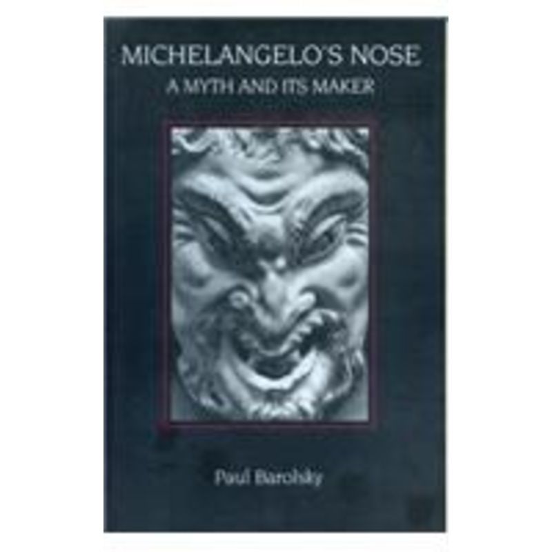 michelangelo’s nose: a myth and its maker
