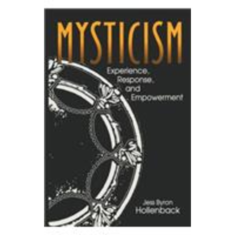 mysticism: experience, response, and empowerment