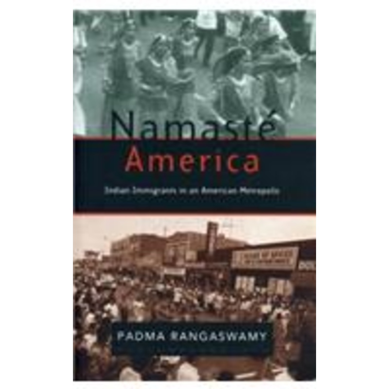 namast america: indian immigrants in an american metropolis