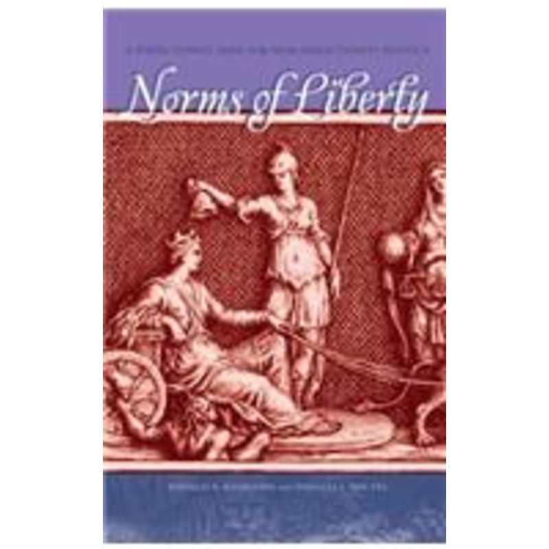 norms of liberty: a perfectionist basis for non-perfectionist politics
