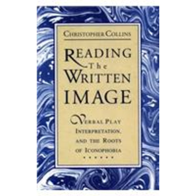 reading the written image: verbal play, interpretation, and the roots of iconophobia
