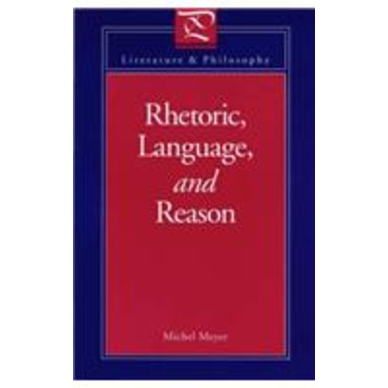 rhetoric, language, and reason
