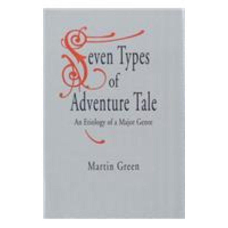 seven types of adventure tale: an etiology of a major genre