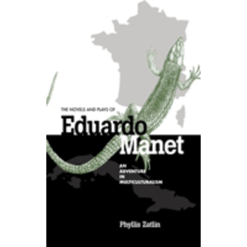 the novels and plays of eduardo manet: an adventure in multiculturalism
