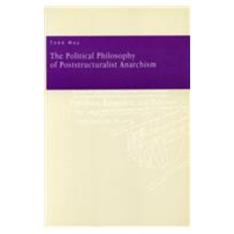 the political philosophy of poststructuralist anarchism