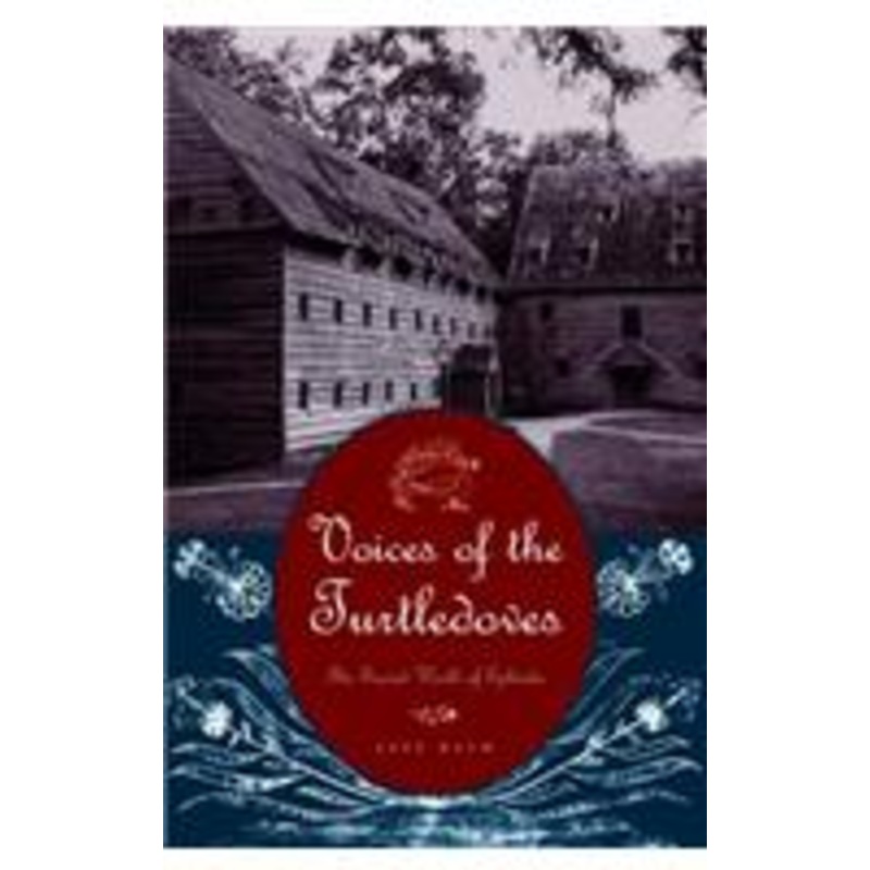 voices of the turtledoves: the sacred world of ephrata