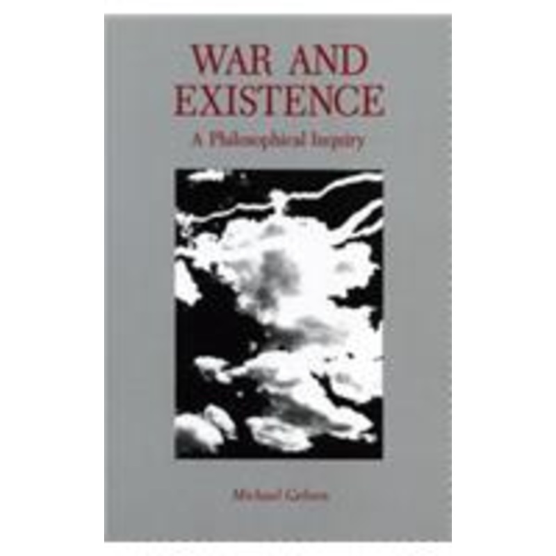 war and existence: a philosophical inquiry
