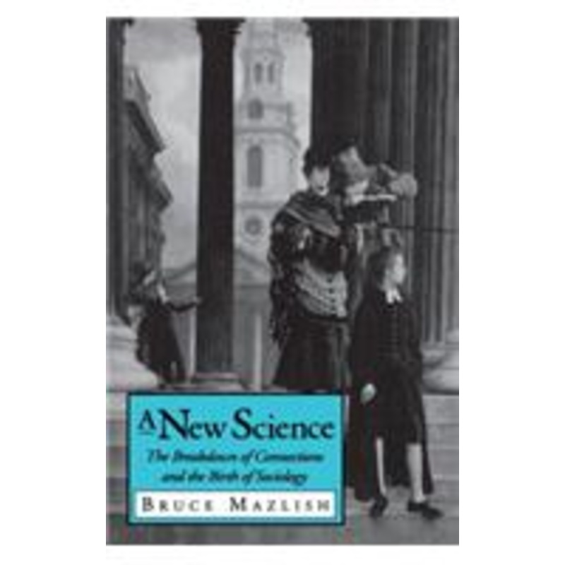 a new science: the breakdown of connections and the birth of sociology