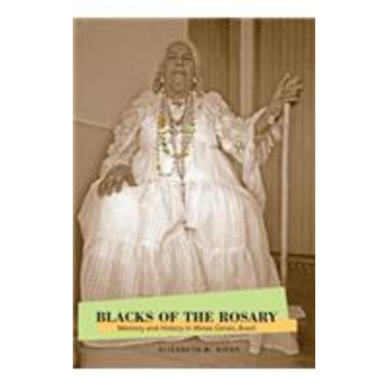 blacks of the rosary: memory and history in minas gerais, brazil