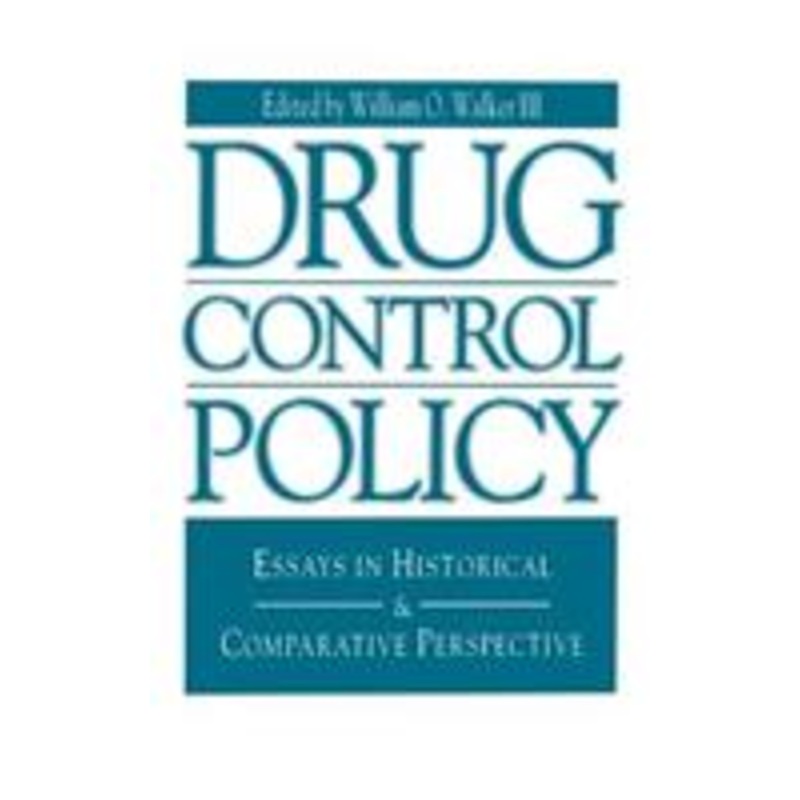 drug control policy: essays in historical and comparative perspective