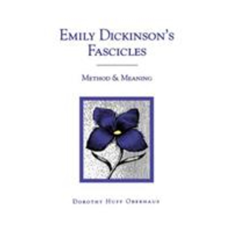 emily dickinson’s fascicles: method and meaning