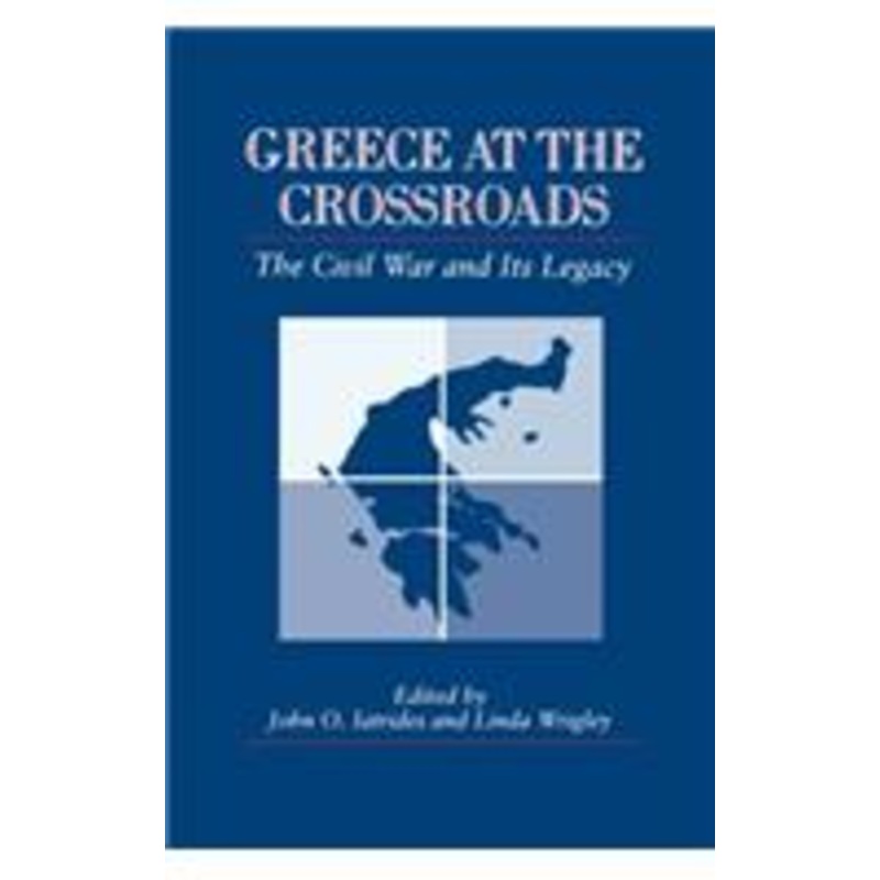 greece at the crossroads: the civil war and its legacy