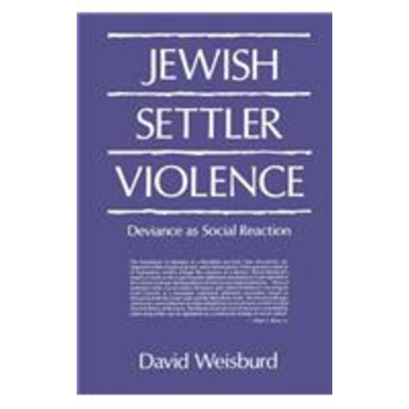 jewish settler violence: deviance as social reaction