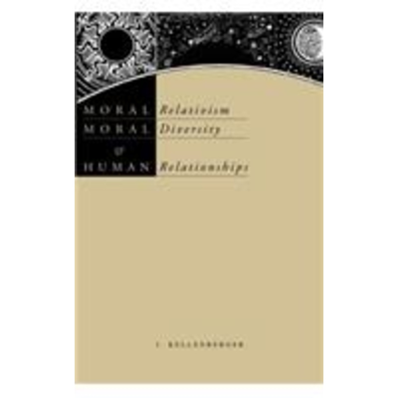 moral relativism, moral diversity, and human relationships