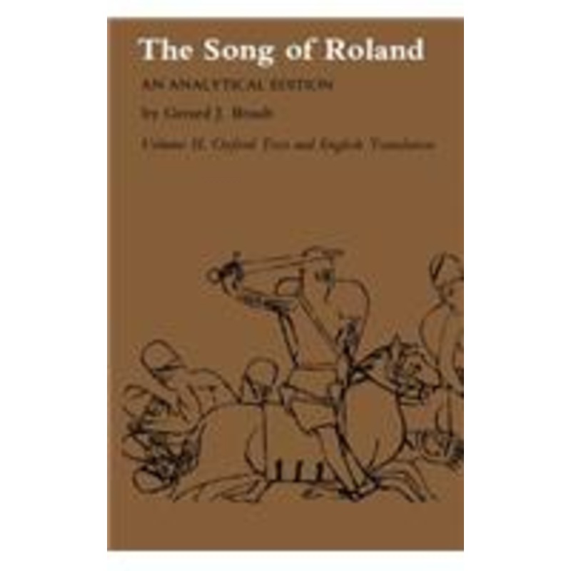 song of roland: an analytical edition. vol. ii: oxford text and english translation