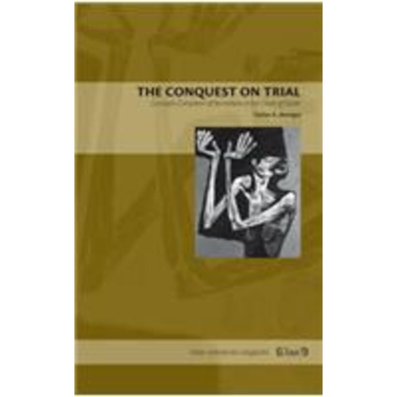 the conquest on trial: carvajal’s complaint of the indians in the court of death