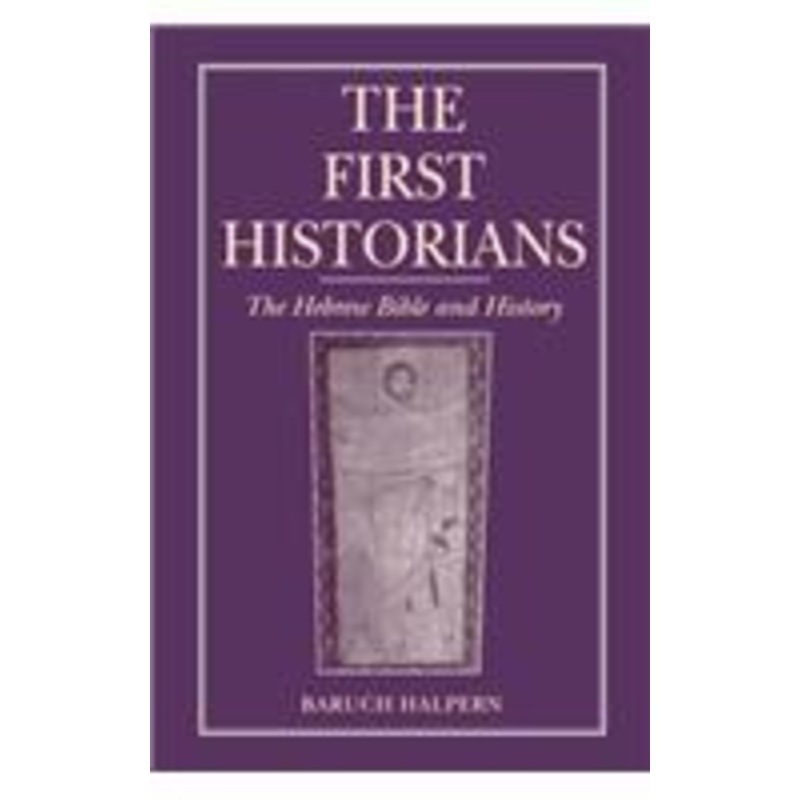 the first historians: the hebrew bible and history
