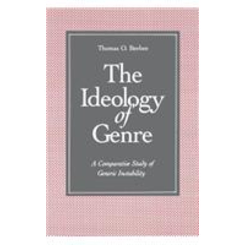 the ideology of genre: a comparative study of generic instability