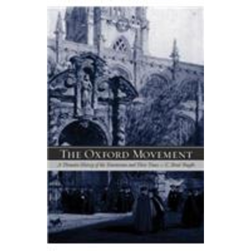 the oxford movement: a thematic history of the tractarians and their times