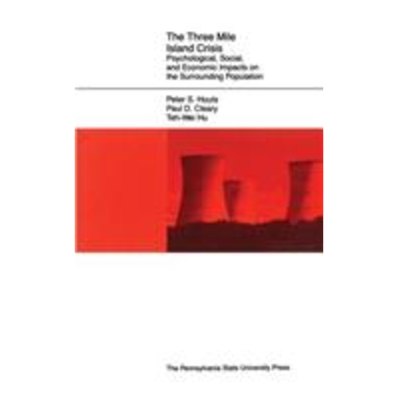 the three mile island crisis: psychological, social, and economic impacts on the surrounding population