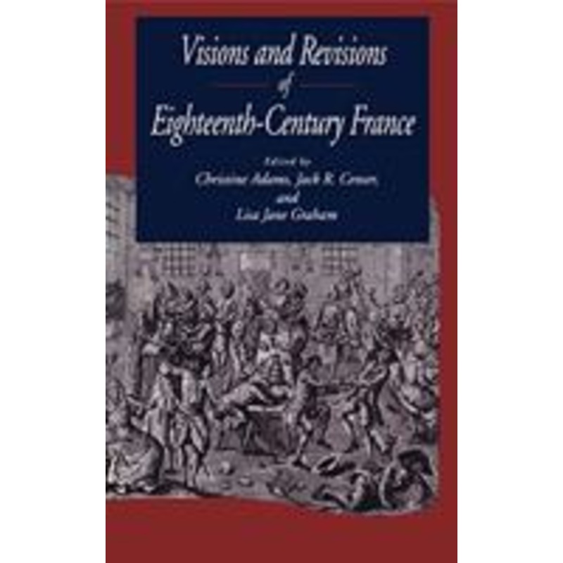 visions and revisions of eighteenth-century france