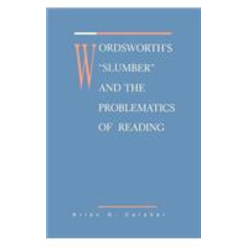 wordsworth’s slumber and the problematics of reading