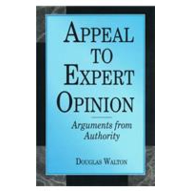 appeal to expert opinion: arguments from authority