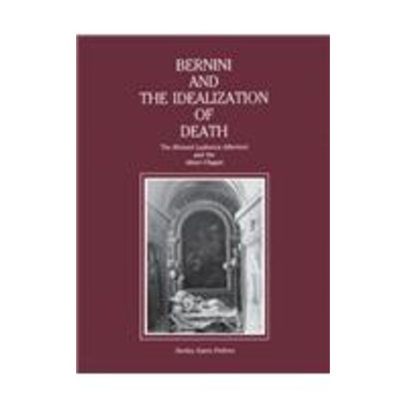 bernini and the idealization of death: the blessed ludovica albertoni and the altieri chapel