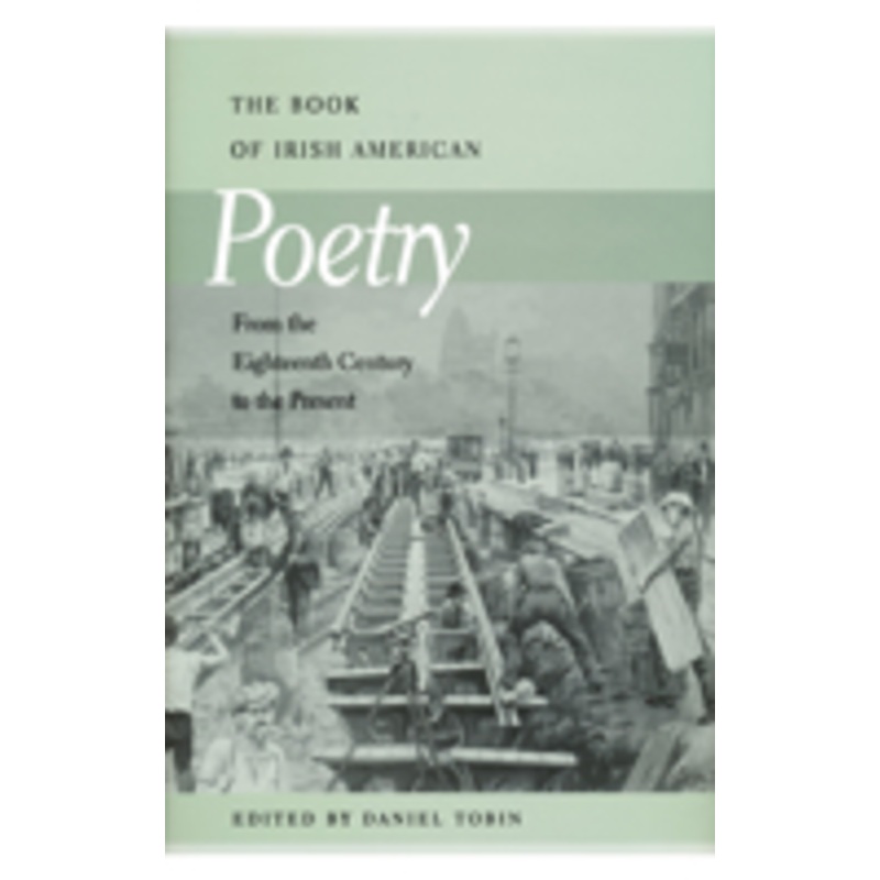 book of irish american poetry: from the eighteenth century to the present
