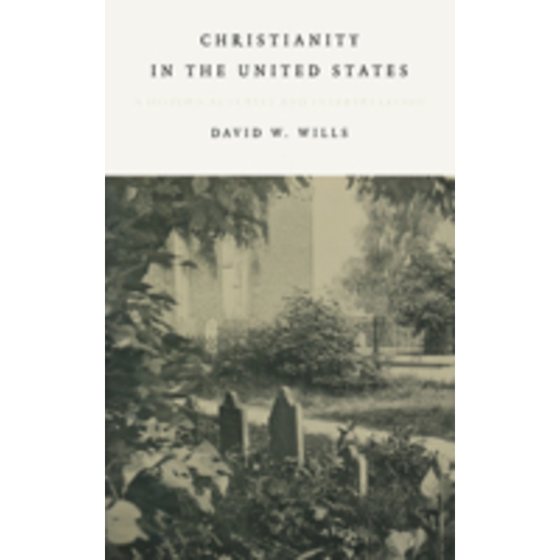 christianity in the united states: a historical survey and interpretation