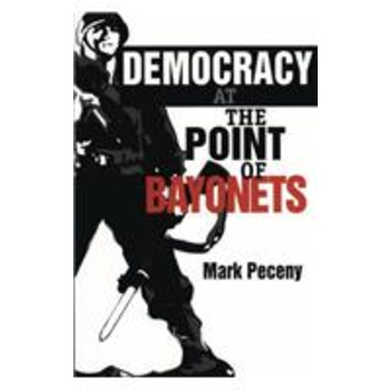 democracy at the point of bayonets