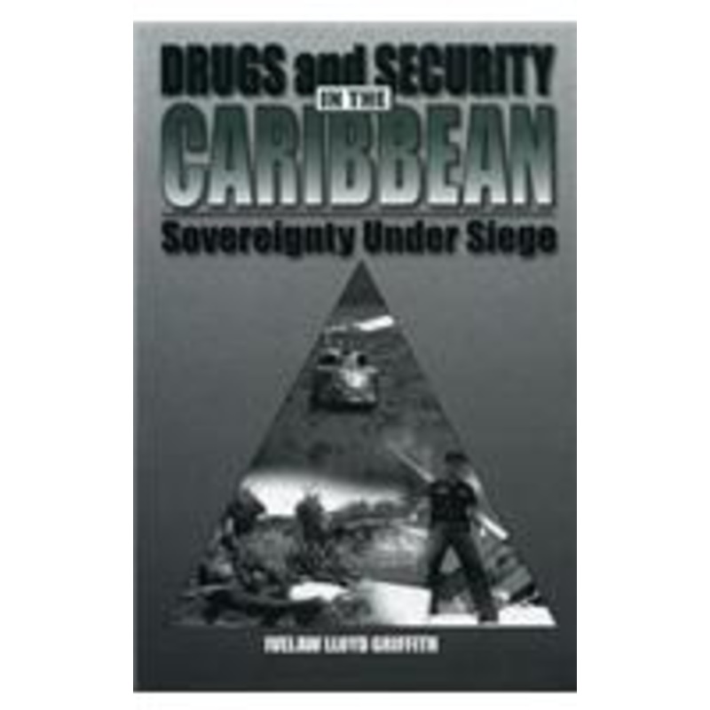 drugs and security in the caribbean: sovereignty under siege