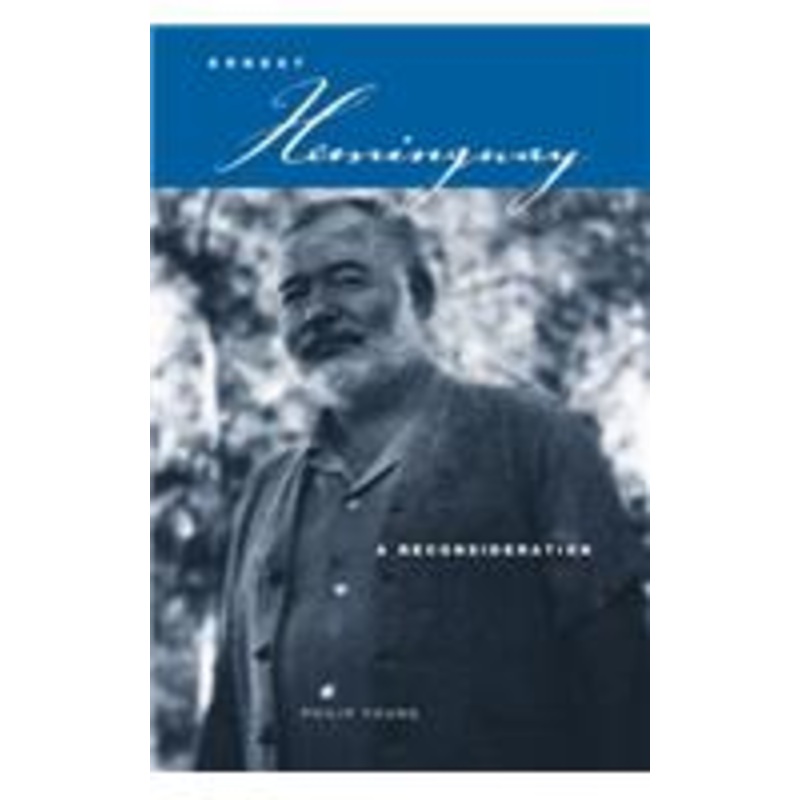 ernest hemingway: a reconsideration