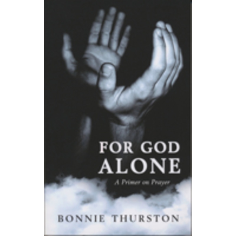 for god alone: a primer on prayer