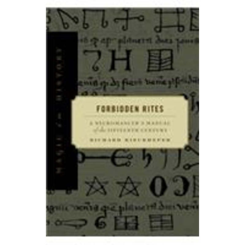 forbidden rites: a necromancer’s manual of the fifteenth century