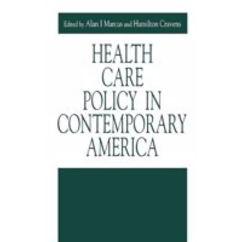 health care policy in contemporary america
