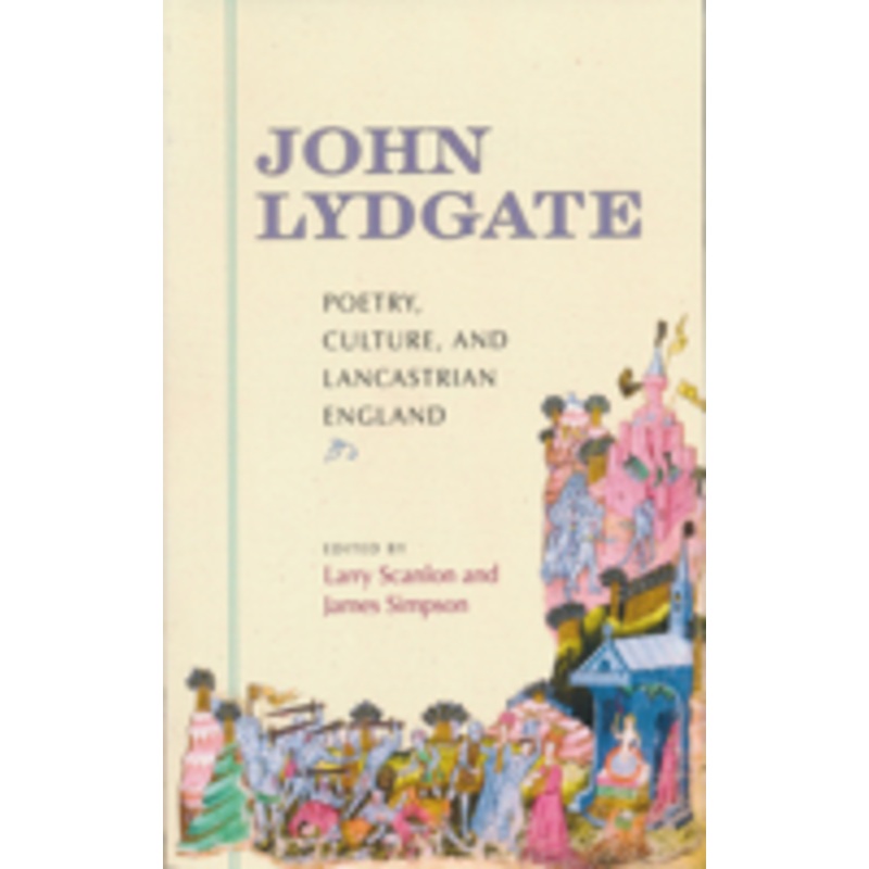 john lydgate: poetry, culture, and lancastrian england
