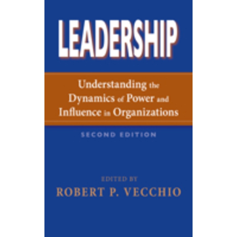 leadership: understanding the dynamics of power and influence in organizations